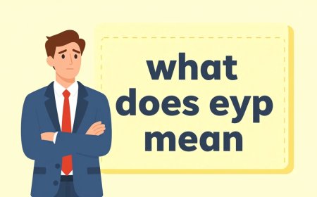 Confused About EYP? What Does EYP Mean and Why Everyone Is Using It
