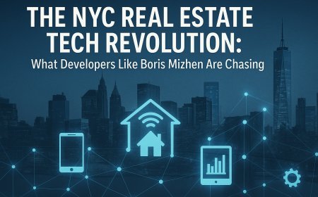 The NYC Real Estate Tech Revolution: What Developers Like Boris Mizhen Are Chasing