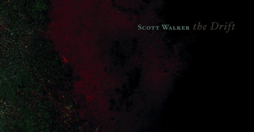 Scott Walker’s The Drift will get under your skin